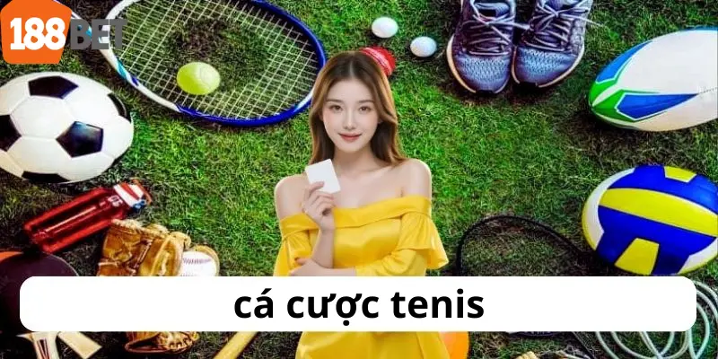 Cá cược tennis tại sảnh thể thao 188bet