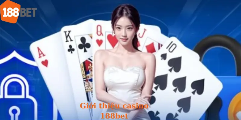 Giới thiệu casino 188bet