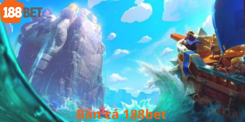 bắn cá 188bet