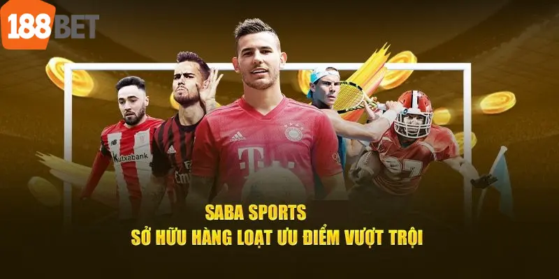 Sự kết hợp hoàn hảo của saba sports và 188bet